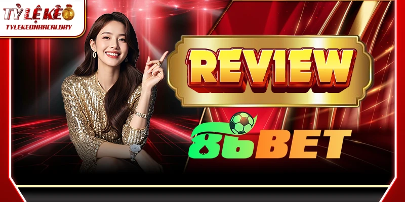 86BET – Nền Tảng Cá Cược Uy Tín, Nạp Rút Nhanh Chỉ 20 Giây 86bet 1 2